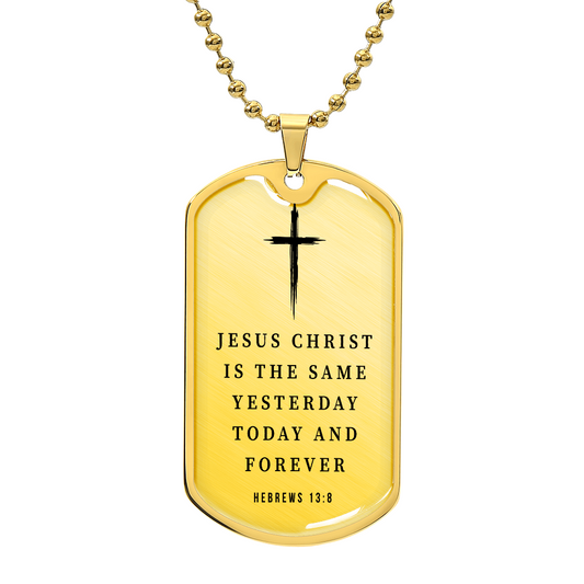 Jesus Christ The Same Yesterday Today and Forever Dog Tag Necklace