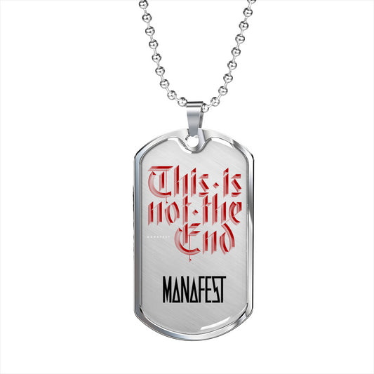 This Is Not The End Dog Tag
