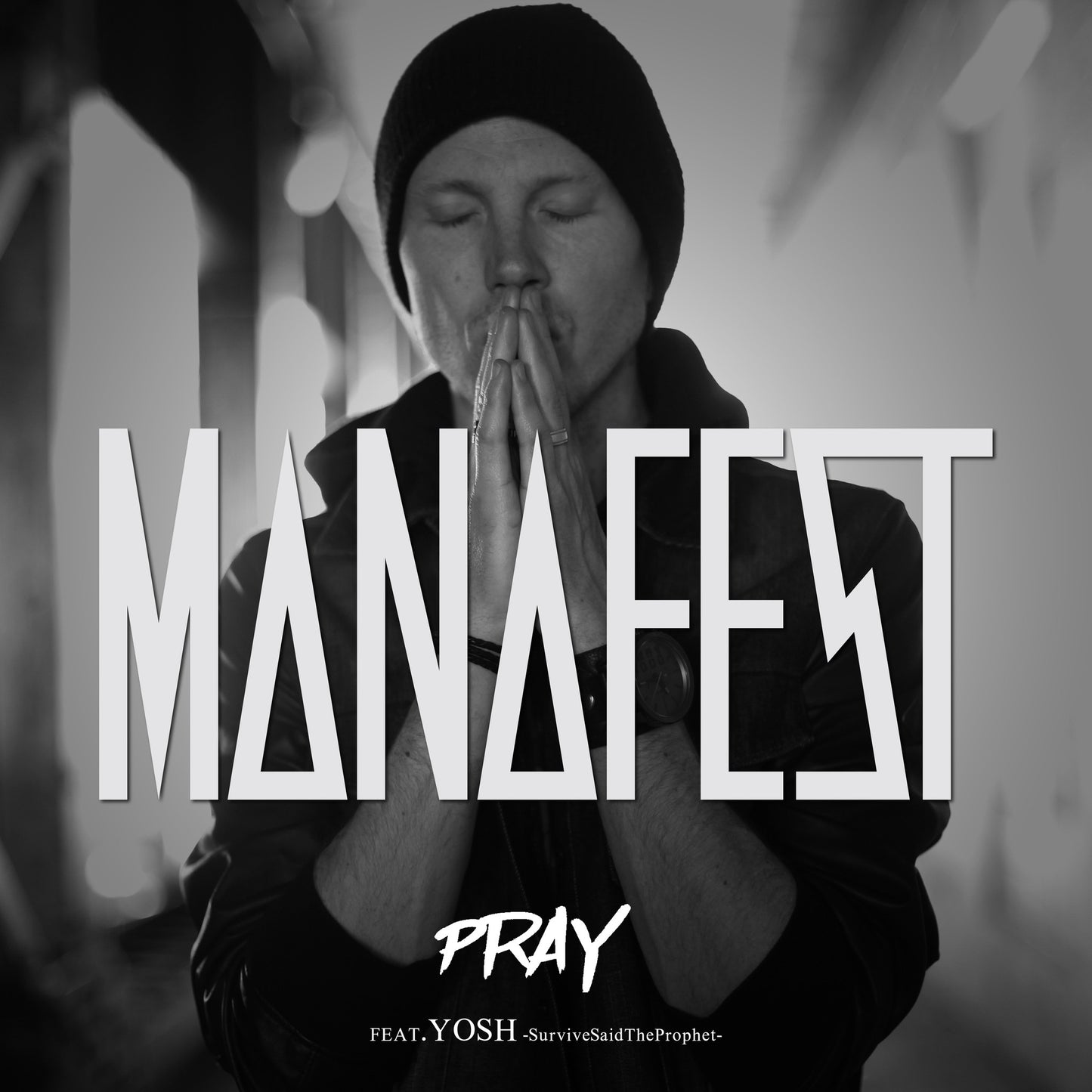 Pray featuring Yosh of Survive Said The Prophet