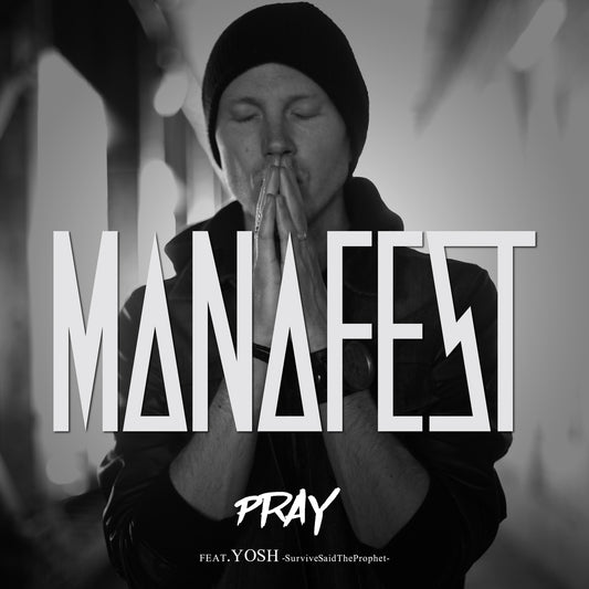 Pray featuring Yosh of Survive Said The Prophet