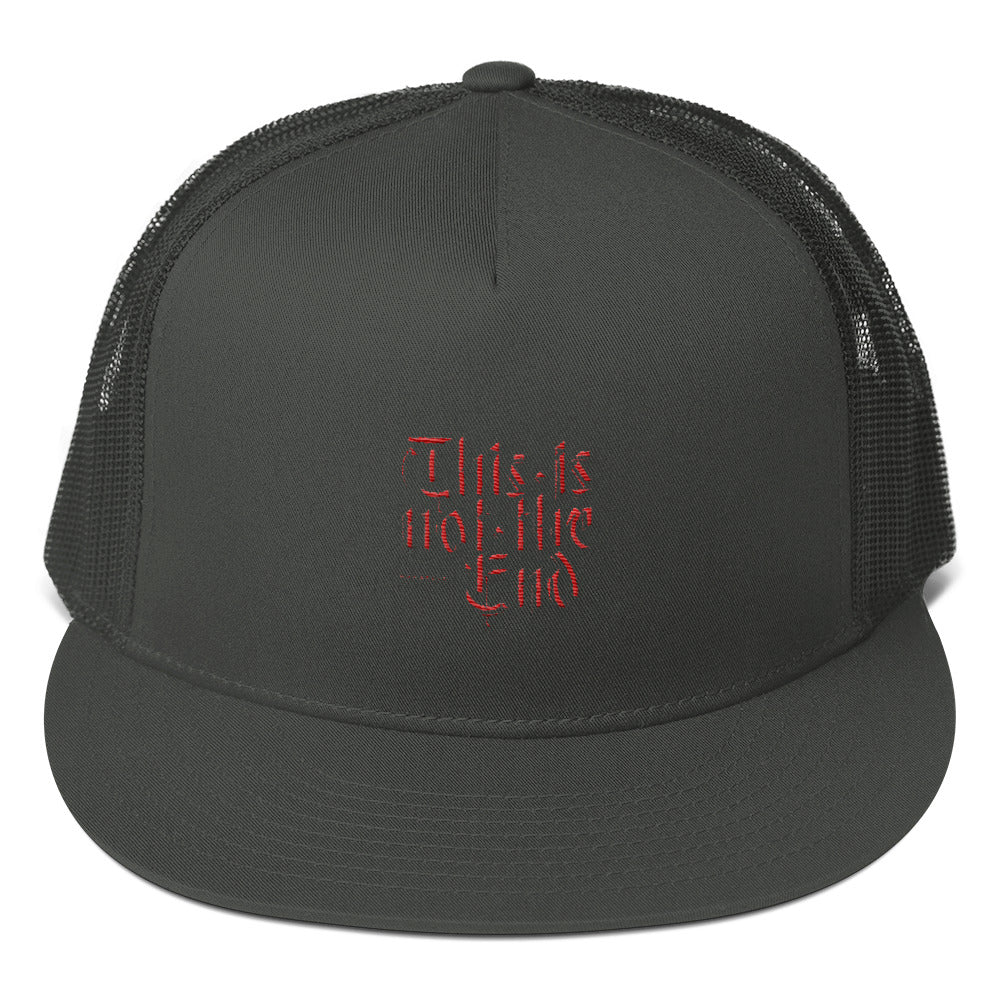 This is Not The End Trucker Hat