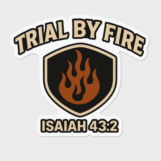Trial By Fire Sticker