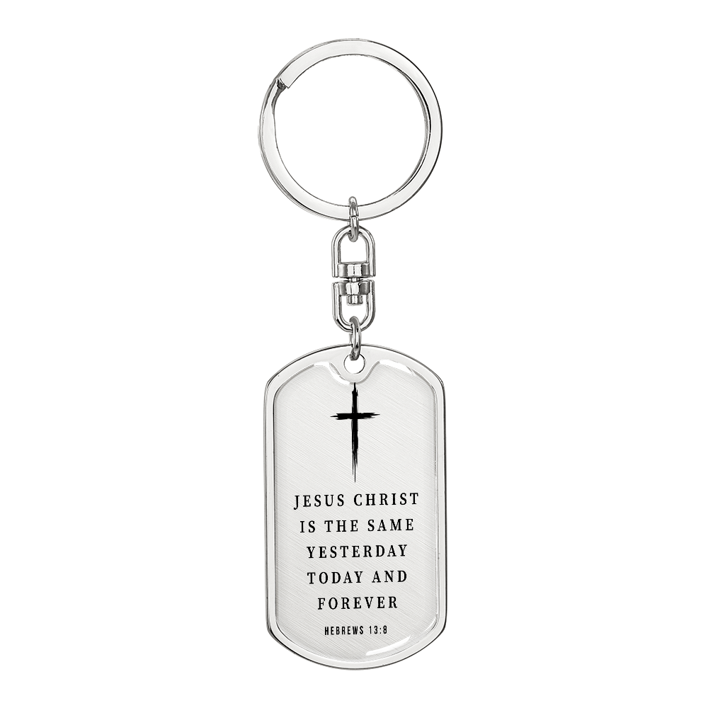 Jesus Christ Is The Same Key Chain