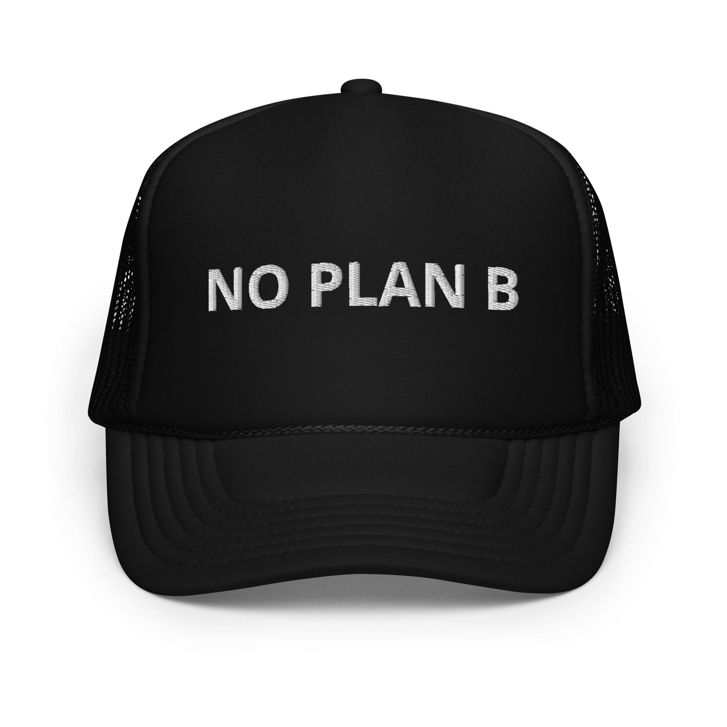 No Plan B Foam trucker hat