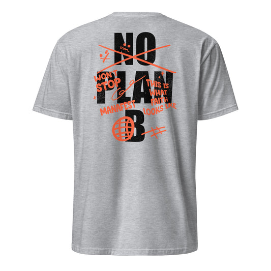 Grey No Plan B Short-Sleeve Unisex T-Shirt