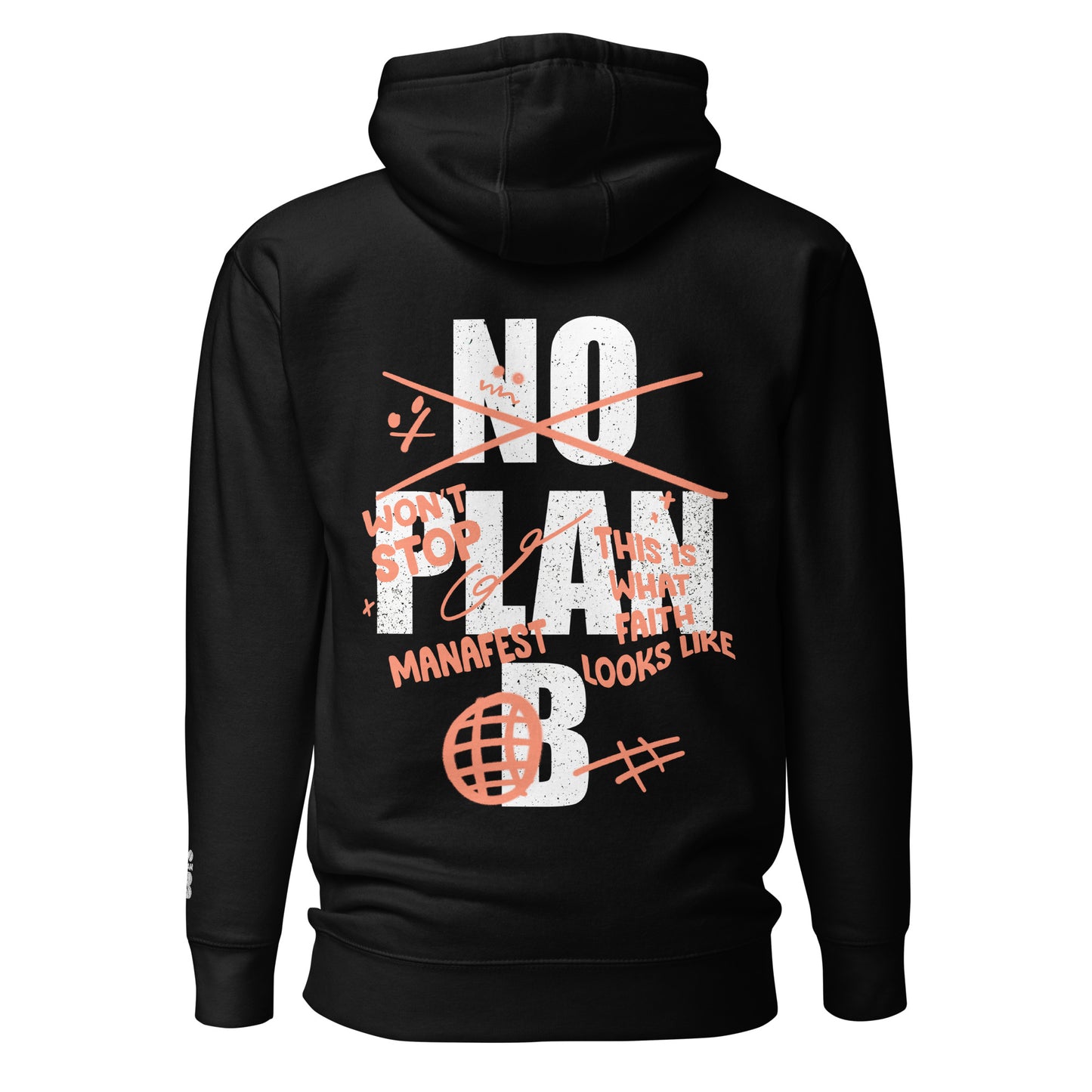 Premium No Plan B Unisex Hoodie + Embroidered Sleeve