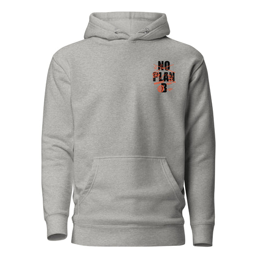 No Plan B Grey Unisex Hoodie