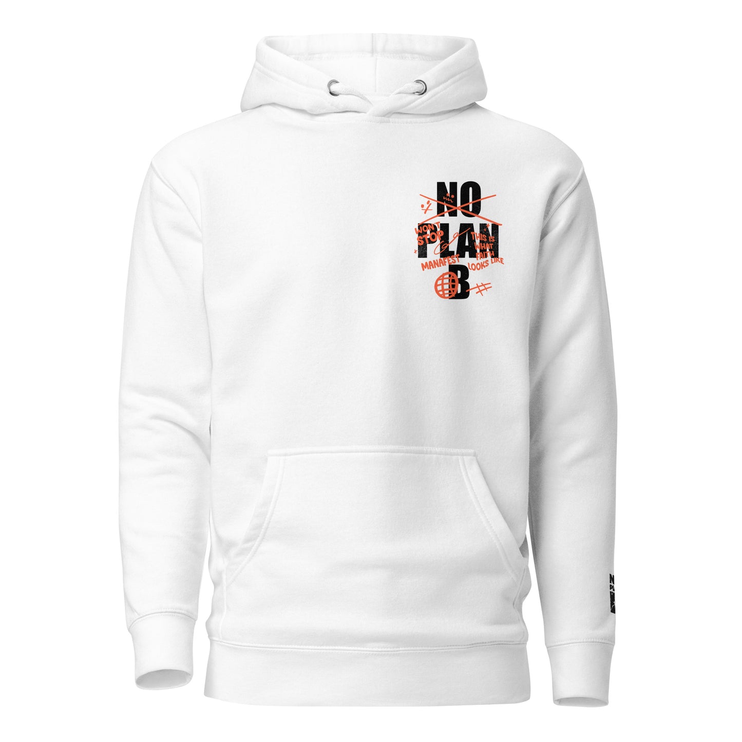 Premium No Plan B White Unisex Hoodie + Embroidered Logo