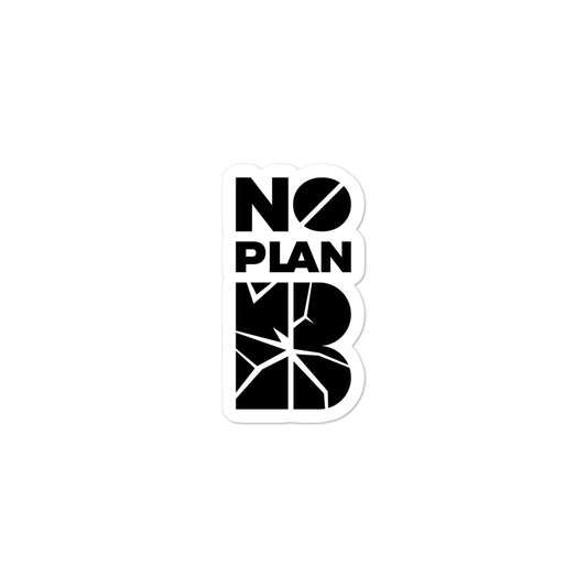 No Plan B Sticker