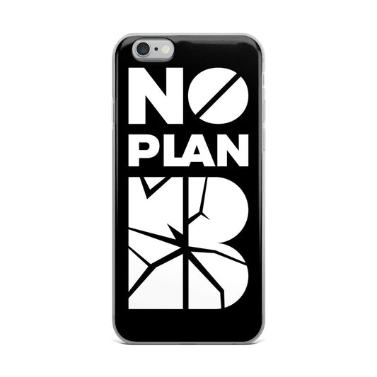 No Plan B iPhone Case