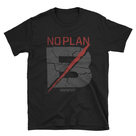 No Plan B T-Shirt