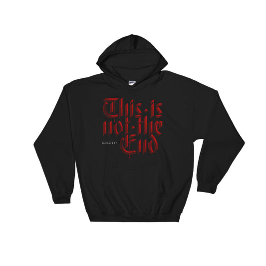 This is Not The End Manafest Hoody