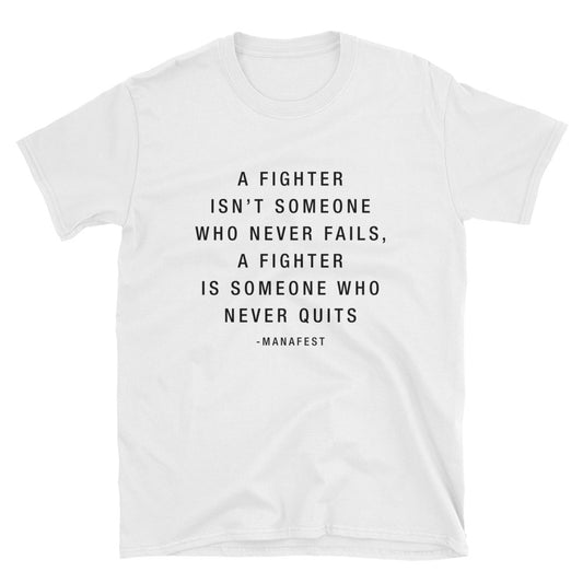 Fighter Never Quits Manafest Shirt