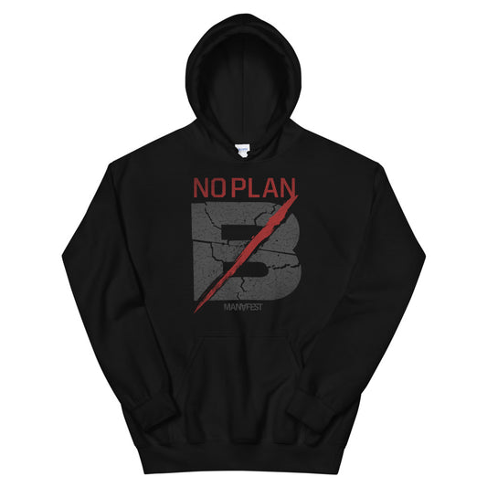 No Plan B Hoody